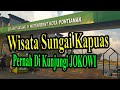 Waterfront City Pontianak Kalimantan Barat Objek Wisata Sungai Kapuas Pernah Di Kunjungi Jokowi