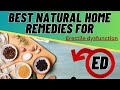 Best NATURAL Home Remedies for ERECTILE DYSFUNCTION | Natural ED TREATMENT is Better than VIAGRA