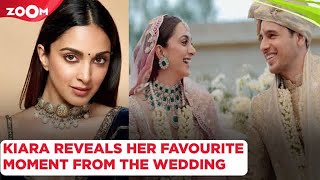 Kiara Advani REVEALS her most favourite moment from her grand wedding with Sidharth Malhotra