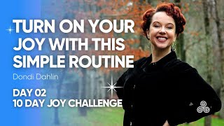 Day 2 of Donna Eden's 10-Day Joy Challenge