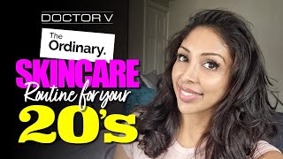 Doctor V - The Ordinary Skincare Routine For Your 20’s | Skin Of Colour | Brown Or Black Skin