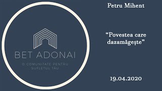 Biserica Bet-Adonai | Povestea care dezămagește | Petru Mihent