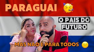 PARAGUAI O PAÍS DO FUTURO - MAS NÃO É PARA TODOS