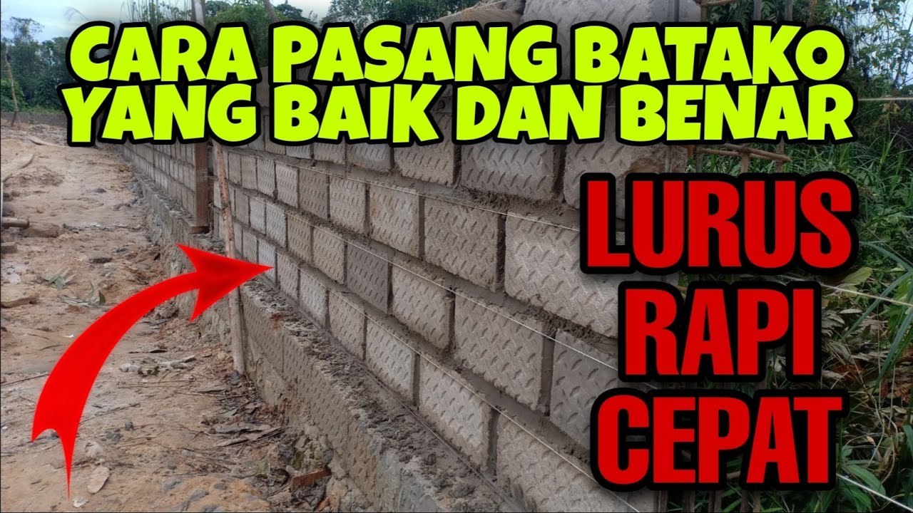 Cara Memasang Batako Agar Lurus, Cepat Dan Rapi - YouTube