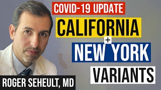 Coronavirus Update 124: California and New York Variants (COVID 19 Mutations)