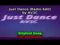 Just Dance (Radio Edit) By AV3C | Re-Uploaded