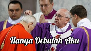 Hanya Debulah Aku (Lirik dan Video Rabu Abu dari Vatikan)