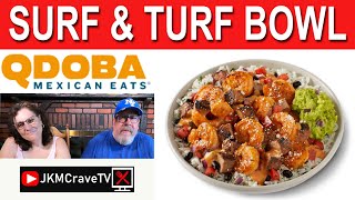 QDOBA - MEXICAN EATS® | **NEW** Surf \u0026 Turf Bowl 🦐🥩 | Taste Test \u0026 Review | JKMCraveTV