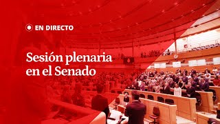 EN DIRECTO | El Senado debate una moción para instar al Gobierno a que decrete medidas sociales