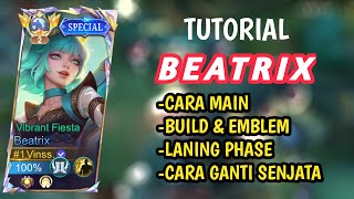 TUTORIAL BEATRIX PEMULA TERBARU + LENGKAP! AUTO JADI TOP GLOBAL!