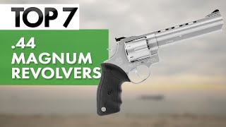TOP 7 Best .44 Magnum Revolvers In 2024 (WATCH This Before You BUY)