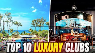 Exclusive Memberships And Clubs For The Elite || The Most Coveted Memberships For The Super Rich