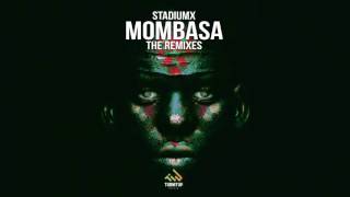 Stadiumx - Mombasa (T3rminal Remix) [OUT NOW]