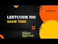 Leetcode 100. Same Tree - Python Solution