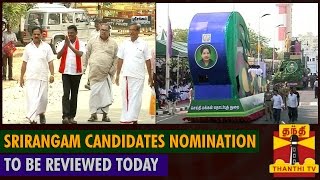 Srirangam By-Election candidates' Nomination to be reviewed Today - Thanthi TV