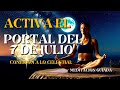 PORTAL 7 7 2024 ✨CONECTA Y ACTIVA CON LA ENERGÍA DEL PORTAL 7/7✨MEDITACIÓN GUIADA✨7 de julio de 2024