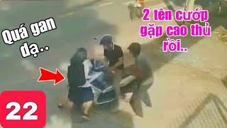 Quá GAN DẠ , 2 tên C.ƯỚP gặp đúng cao thủ rồi !