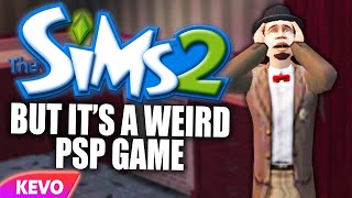 Sims 2 but it's a weird PSP game