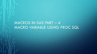 Macros in SAS Part 4 - Macro Variable using Proc SQL