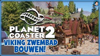 PLANET COASTER 2 - VIKING ZWEMBAD MAKEN!