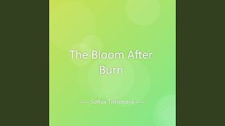 The Bloom After Burn