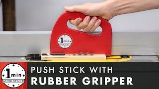 DIY Push Stick with Rubber Gripper!