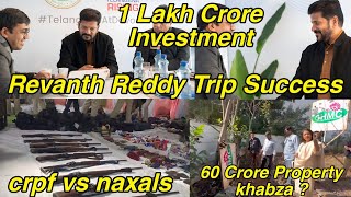 Revanth Reddy Laye 1 Lakh Crore Ka Investment ? 60 Crore Ki Property Kabza ? Crpf Vs Naxal