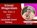 Srimad Bhagavatam Text - 3.11.1 - 2 Speaker - HH Jayapataka Swami Maharaj Nov 2, 2024