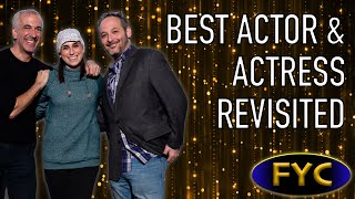 Best Actor & Best Actress Revisited - For Your Consideration