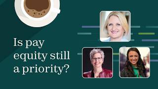 Is pay equity still a priority? | Comp and Coffee ep 129