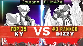 GGST ▰ Courage (Top 25 Ky) Vs EL MAZA (#3 Dizzy) | Guilty Gear Strive High Level Replay 🔥