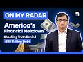 Why Every American Owes $102,000 | U.S. Debt Breakdown Explained | Kamran Khan | On My Radar