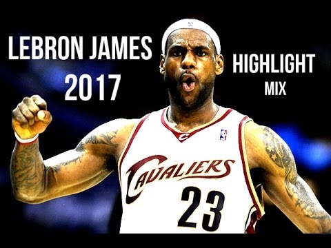 Lebron James Highlights 2017 - YouTube