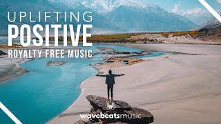 Uplifting Positive Background Music [Royalty Free]