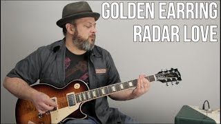 How to Play "Radar Love" On Guitar - Golden Earring, Guitar Lesson