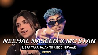 Neehal Naseem x Mc Stan Mera Yaar Sajan Tu ~ Ek DIn Pyaar   Ijazat   Prod By Hr Music Play
