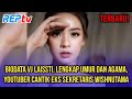 TERBARU! BIODATA VJ LAISSTI, LENGKAP UMUR & AGAMA, YOUTUBER CANTIK EKS SEKRETARIS WISHNUTAMA