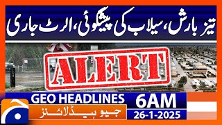 Heavy rain, flood forecast, alert issued | Geo News 6 AM Headlines (26th January, 2025)