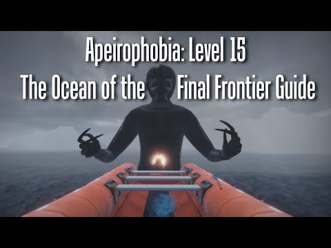 how to beat level 15 the ocean of the final frontier apeirophobia
