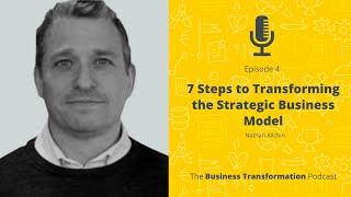 7 Steps to Transforming the Strategic Business Model
