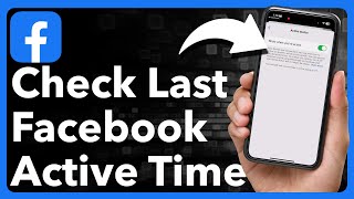 How To Check Last Active Time On Facebook