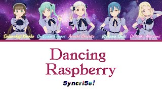 Dancing Raspberry-5yncri5e!-  [FULL] (ROM/ENG/KAN) [LYRICS + COLOR CODED] Love Live!