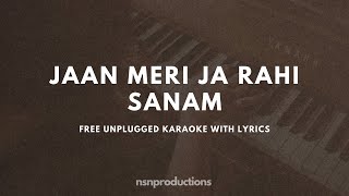 Jaan Meri Ja Rahi Sanam | Free Unplugged Karaoke Lyrics | Latest Instagram Trending Song 2023