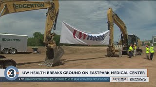 UW Health breaks ground on patient care facility slated for 2024 opening