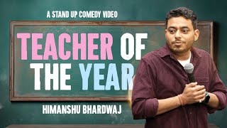 Class Teacher - Stand up Comedy ft. Himanshu Bhardwaj