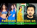 Pakistani React on Indian | Sonali Bhadauria Dance Reels Videos | Reaction Vlogger