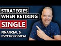 7 Strategies When Retiring Single