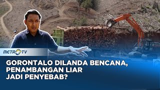 Gorontalo Dilanda Bencana, Penambangan Liar Kian Memuncak #REALITAS