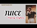 Harry Styles - Juice (cover) lyrics + pictures