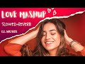 LOVE OF LIFE | TRINDING LOVE MASHUP POWERED BY LL MUSIX | FEEL THE LOVE | #LOVEOFLIFE #mashup #LOFI